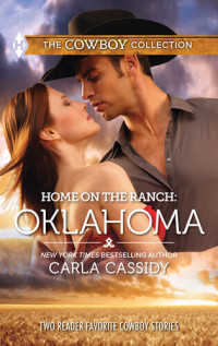 Carla Cassidy — Home on the Ranch: Oklahoma: Defending the Rancher's Daughter\The Rancher Bodyguard