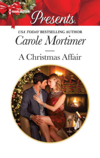 Carole Mortimer — A Christmas Affair (Bennett Family #4)