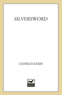 Knief Charles — Silversword
