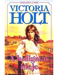 Victoria Holt — A hallgatás ideje