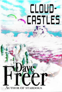 Dave Freer — Cloud-Castles