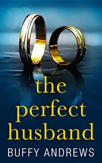 Andrews Buffy — The Perfect Husband