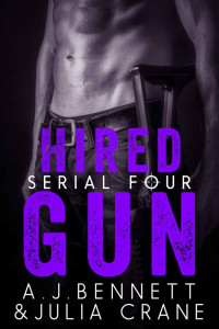 Bennett A J; Crane Julia — Hired Gun Book 4: Julia Crane