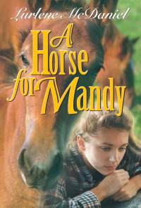McDaniel Lurlene — A Horse for Mandy