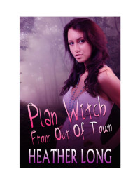 Long Heather — Plan Witch from Out of Town