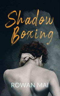 Mai Rowan — Shadowboxing