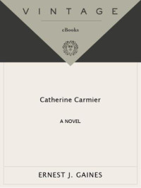 Gaines, Ernest J — Catherine Carmier