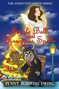Penny Burwell Ewing — Jingle Bells and Krampus Spells: A Scarlett Cantrell Christmas Novella