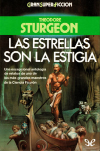 Theodore Sturgeon — Las estrellas son la Estigia