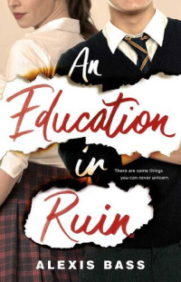 Alexis Bass — An Education in Ruin