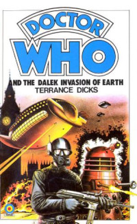 Dicks Terrance — Dr Who and the Dalek Invasion of Earth