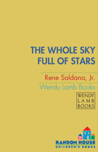 Rene Saldana, Jr. — The Whole Sky Full of Stars