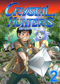 Nathaniel French; Sean Anderson — Crystal Hunters (Japanese - Natural): Book 2