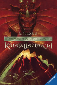 Lake, A. J. — Chroniken der Dunkelheit 02: Kristallschwert