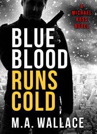 Wallace, M A — Blue Blood Runs Cold