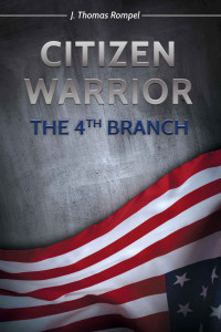 Rompel, Thomas J — Citizen Warrior: The 4th Branch