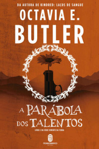 Octavia E. Butler; Carolina Caires Coelho — A Parábola dos Talentos