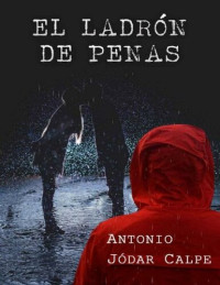 Antonio Jódar Calpe — El ladrón de penas