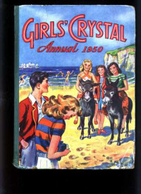  — Girls' Crystal Annual 1950