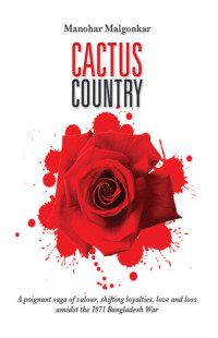 Manohar Malgonkar — Cactus Country