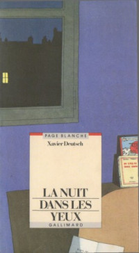 Deutsch Xavier — La nuit dans les yeux