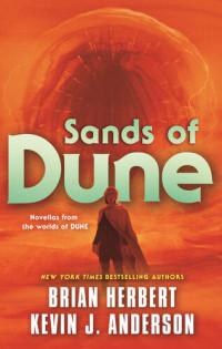 Brian Herbert — Sands of Dune - Novellas from the Worlds of Dune