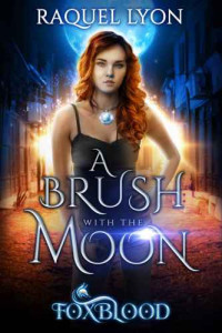 Lyon Raquel — A Brush With the Moon