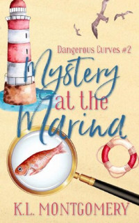 K.L. Montgomery — Mystery at the Marina