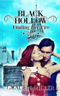 Gracen Miller — Black Hollow: Finding her Fire