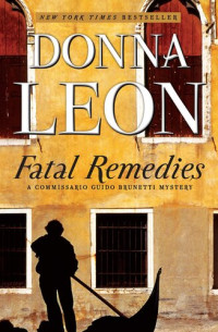 Donna Leon — Fatal Remedies