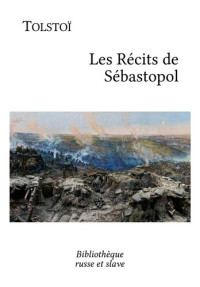 Léon Tolstoï — Les Récits de Sébastopol