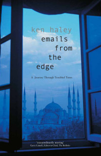 Haley Ken — Emails from the Edge: A Journey Through Troubled Times
