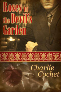 Cochet Charlie — Roses in the Devil's Garden