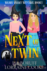 L. A. Boruff, Lorraine Cooke — Next of Twin (Wears Valley Witches Mystery 1)