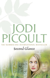 Picoult Jodi — Second Glance