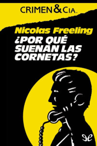 Nicolas Freeling — ¿Por qué suenan las cornetas?