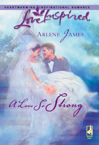 Arlene James — A Love So Strong