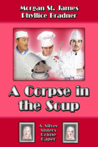 Bradner Morgan St James; Phyllice — A Corpse in the Soup