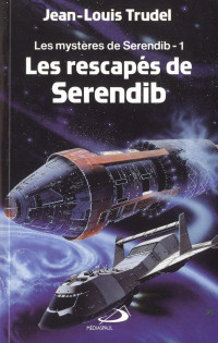 TRUDFEL, Jean-Louis — Les rescapés de Serendip