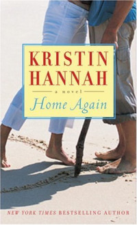 Kristin Hannah — Home Again: A Novel