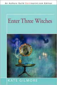 Gilmore Kate — Enter Three Witches