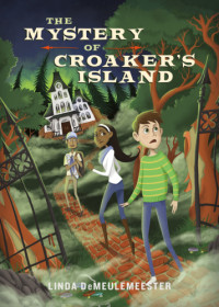 DeMeulemeester Linda — The Mystery of Croaker's Island