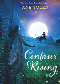 Yolen Jane — Centaur Rising