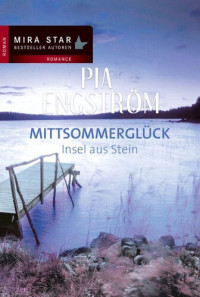 Pia Engström — Mittsommerglück - Insel aus Stein