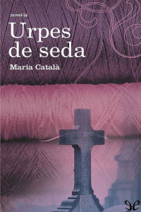 Maria Català — Urpes de seda