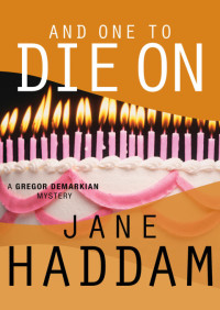 Jane Haddam — And One to Die On