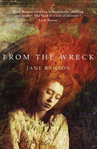 Jane Rawson — From the Wreck