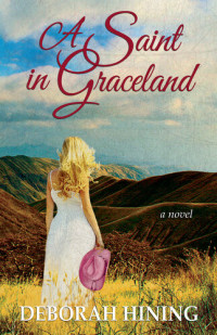 Deborah Hining — A Saint in Graceland