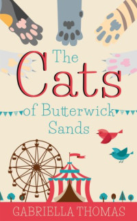 Thomas Gabriella — The Cats of Butterwick Sands