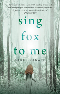 Kanake Sarak — Sing Fox to Me